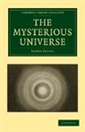 Jeans James, James Jeans, Sir James Jeans - Mysterious Universe