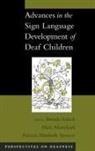 Marc Marschark, Brenda Schick, Brenda (Professor of Speech Schick, Brenda Marschark Schick, Patricia Elizabeth Spencer, Marc Marschark... - Advances in the Sign-Language Development of Deaf Children