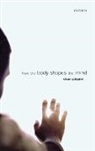 Shaun Gallagher, Shaun (Department of Philosophy Gallagher - How the Body Shapes the Mind