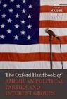 L. Sandy Maisel, Louis Sandy Maisel, Jeffrey M Berry, Jeffrey M. Berry, George C Edwards III, George C. Edwards III... - Oxford Handbook of American Political Parties and Interest Groups