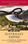 Deryck Schreuder, Deryck M. Schreuder, Deryck Marshall Ward Schreuder, Deryck Ward Schreuder, Stuart Ward, Deryck M. Schreuder... - Australia''s Empire
