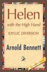 Arnold Bennett - Helen With the High Hand