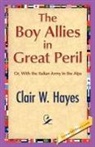 Clair W. Hayes - The Boy Allies in Great Peril