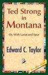 Edward C. Taylor - Ted Strong in Montana