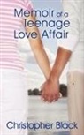 Christopher Black - Memoir of a Teenage Love Affair