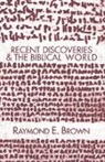 Raymond Edwar Brown, Raymond Edward Brown - Recent Discoveries and the Biblical Worl