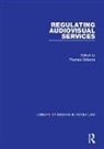 Professor Thomas Gibbons, Thomas Gibbons, Professor Thomas Gibbons, Thomas Gibbons, Gibbons Thomas - Regulating Audiovisual Services
