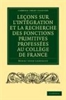 Lebesgue Henri Leon, Henri Leon Lebesgue - Lecons Sur L integration Et La Recherche Des Fonctions Primitives
