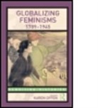 Karen Offen, Karen (The Michelle R. Clayman Institute fo Offen, Karen Offen, Offen Karen - Globalizing Feminisms, 1789- 1945