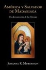 Johanna R Murchison, Johanna R. Murchison - Amrica Y Salvador De Madariaga