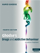 Hamid Ghodse, Hamid (St George''s Hospital Medical Schoo Ghodse, Hamid (St George's Hospital Medical School Ghodse, Professor Hamid Ghodse - Ghodse''s Drugs and Addictive Behaviour