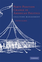 David Karol, David (University of California Karol - Party Position Change in American Politics