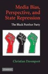 Christian Davenport - Media Bias, Perspective, and State Repression