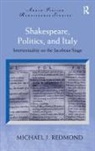 Michael J. Redmond, Redmond Michael J. - Shakespeare, Politics, and Italy