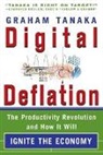 Graham Tanaka, Graham Y. Tanaka - Digital Deflation: The Productivity Revo