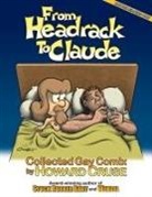 Howard Cruse - From Headrack to Claude