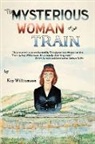 Kay Williamson, Williamson Kay Williamson, Kay Williamson - The Mysterious Woman on the Train: