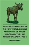 Cecil, Campbell Hardy - Sporting Adventures in the New World, Or