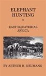 Arthur H. Neumann - Elephant-Hunting in East Equatorial Afri