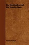 Anthony Trollope - The West Indies and the Spanish Main