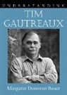 Margaret D Bauer, Margaret D. Bauer, Margaret Donovan Bauer - Understanding Tim Gautreaux