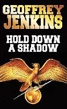 Geoffrey Jenkins - Hold Down a Shadow