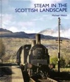 Michael Welch - Steam in the Scottish Landscape