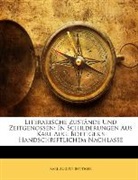 Karl August Böttiger, Karl Augus Bttiger, Karl A. Böttiger - Literarische Zustnde Und Zeitgenossen: