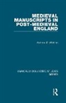 Andrew G. Watson, Watson Andrew G. - Medieval Manuscripts in Post-Medieval England