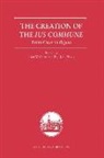 John W. (EDT)/ Du Plessis Cairns, John W Cairns, John W. Cairns, Paul Du Plessis, Paul J Du Plessis, Paul J. du Plessis - The Creation of the Ius Commune