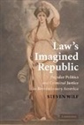Professor Steven Wilf, Steven Wilf - Law''s Imagined Republic