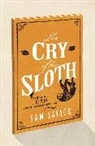 Sam Savage, Savage Sam - Cry of the Sloth