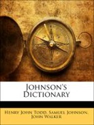 Samuel Johnson, Henry John Todd, John Walker - Johnson's Dictionary