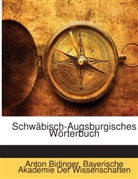 Bayerische Akademie Der Wissenschaften, Anton Birlinger - Schwbisch-Augsburgisches Wrterbuch