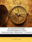 Eduard Mller, Eduard Müller - Etymologisches Woerterbuch Der Englische