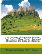 R D. Boylan, R. D. Boylan, Friedrich Schiller, Friedrich von Schiller - The Dramas of Frederick Schiller: Don Ca