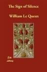 William Le Queux - The Sign of Silence