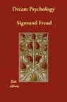 Sigmund Freud - Dream Psychology