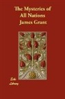 James Grant - The Mysteries of All Nations