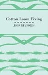 John Reynolds - Cotton Loom Fixing