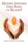 Mara Beln, Beln Mara Beln, Maria Belen - Quieres Aprender Cmo Hacer Un Milagro?