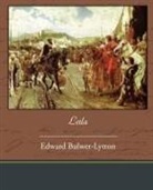 Edwar Bulwer-Lytton, Edward Bulwer-Lytton, Edward Bulwer Lytton Lytton - Leila