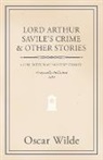 Oscar Wilde - Lord Arthur Savile's Crime, & Other Stor