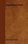 John Atkinso Hobson, John Atkinson Hobson, V. I. Lenin - Imperialism a Study