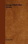 George Eliot - George Eliot's Silas Marner