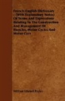 William Edward Bayles - French-English Dictionary of Terms and Expressions Relating to the