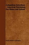 Henry Be Carrington, Henry Beebee Carrington - Columbian Selections - American Patrioti