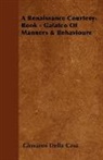 Giovanni Della Casa - A Renaissance Courtesy-Book - Galateo of