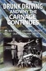 Bob Mitchell, Bob Auteur Mitchell - Drunk Driving and Why the Carnage Contin