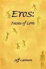 Jeff Cannon - Eros: Faces of Love